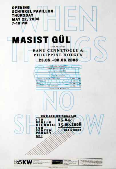 Masist Gül-Berlin Biennale 2008-Schinkel Pavillon